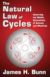 The Natural Law of Cycles: Governing the Mobile Symmetries of Animals and Machines