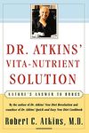 Dr. Atkins' Vita-Nutrient Solution: Nature's Answer to Drugs