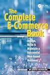 The Complete E-Commerce Book: Desig