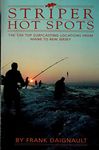 Striper Hot Spots: The 100 Top Surf Fishing Locations from New Jersey to Maine
