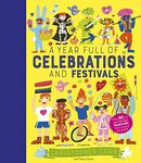 A Year Full of Celebrations and Festivals: Over 90 fun and fabulous festivals from around the world! (6) (World Full of...)