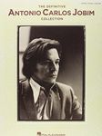 The Definitive Antonio Carlos Jobim Collection: Piano/ Vocal/ Guitar