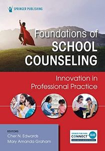 Foundations of School Counseling: Innovation in Professional Practice