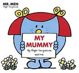 Mr. Men Little Miss: My Mummy (Mr. Men and Little Miss Picture Books)