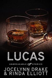 Unbreakable Stories: Lucas (Unbreakable Bonds Short Story Collections Book 1)