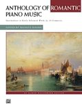 Anthology of Romantic Piano Music: For Intermediate to Early Advanced Piano (Alfred Masterwork Edition)