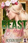 Beast to Beauty: A Fairy Tale Gender Swap Romance