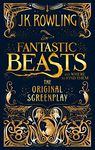 FANTASTIC BEASTS AND WHERE TO FIND THEM: THE ORIGINAL SCREENPLAY