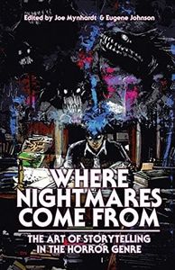 Where Nightmares Come From: The Art of Storytelling in the Horror Genre (1)