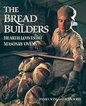The Bread Builders: Hearth Loaves a