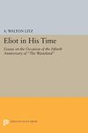 Eliot in His Time: Essays on the Occasion of the Fiftieth Anniversary of "The Wasteland" (Princeton Legacy Library): 1409