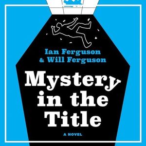 Mystery in the Title: A Novel