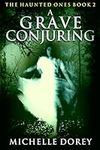 A Grave Conjuring: Paranormal Suspe