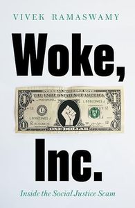 Woke, Inc.: A Sunday Times Business Book of the Year