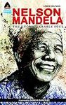 Nelson Mandela: The Unconquerable S