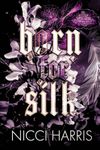 Born For Silk: A Dark Love Story (The Cradled Common)