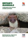 Britain`s Mammals – A Field Guide to the Mammals of Britain and Ireland (WILDGuides, 69)