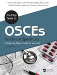 The Easy Guide to OSCEs for Specialties: A Step-by-Step Guide to Success, Second Edition