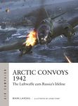 Arctic Convoys 1942: The Luftwaffe cuts Russia's lifeline (Air Campaign)