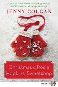 Christmas at Rosie Hopkins' Sweetshop: A Soulful Christmas Tale of an English Village Overcoming Tragedy Through Love and Family