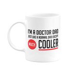 Visibee I’m a Doctor dad just Like a Normal dad Except Much Cooler FPM221 Printed on Ceramic White Coffee Mug