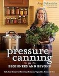 Pressure Canning for Beginners and 