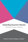 Contending Economic Theories: Neoclassical, Keynesian, and Marxian (The MIT Press)