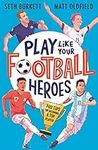 Play Like Your Football Heroes: Pro