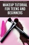 Makeup Tutorial for Teens and Begin