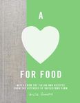 Love for Food, A: Recipes from the Fields and Kitchens of Daylesford Farm