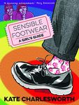 Sensible Footwear: A Girl's Guide - A graphic guide to lesbian and queer history 1950-2020