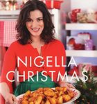 Nigella Christmas: Food, Family, Friends, Festivities