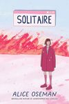 Solitaire: TikTok made me buy it! The teen bestseller from the YA Prize winning author and creator of Netflix series HEARTSTOPPER