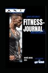 Your personal Fitness-Journal: Male Edition