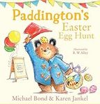 Paddington’s Easter Egg Hunt: The perfect Easter picture book!