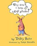 Why Can't I Have a Cell Phone?: And