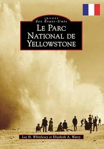 Yellowstone National Park (French Version)