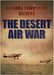 The Desert Air War: a gripping historical account of the RAF’s role in North Africa during World War Two