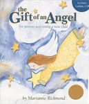 The Gift of an Angel w/ Lullaby CD with CD: For Parents Welcoming a New Child (Marianne Richmond)