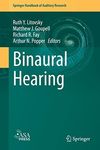 Binaural Hearing: With 93 Illustrations (Springer Handbook of Auditory Research 73)