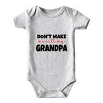 Don't Make Me Call Grandpa Baby Boy Clothes Unisex Baby Girl Onesies - grey - 6-9 Months