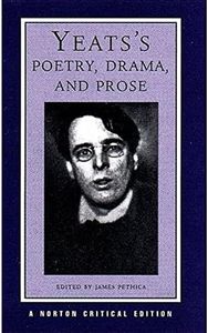 Yeats's Poetry, Drama, and Prose (Norton Critical Editions)