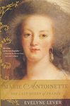 Marie Antoinette: The Last Queen of France