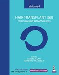 Hair Transplant 360: Follicular Unit Extraction (FUE) (Volume 4)