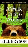 [A Walk in the Woods: Rediscovering America on the Appalachian Trail] [By: Bryson, Bill] [February, 2007]