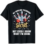 My Bowling Technique Is Top Secret Funny Bowling Bowler T-Shirt