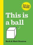 This Is a Ball (Books That Drive Ki