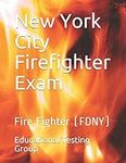 New York City Firefighter Exam: Fir