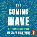 The Coming Wave: A.I., Power and th