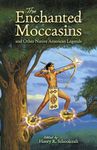 The Enchanted Moccasins and Other Native American Legends (Dover Children's Classics)